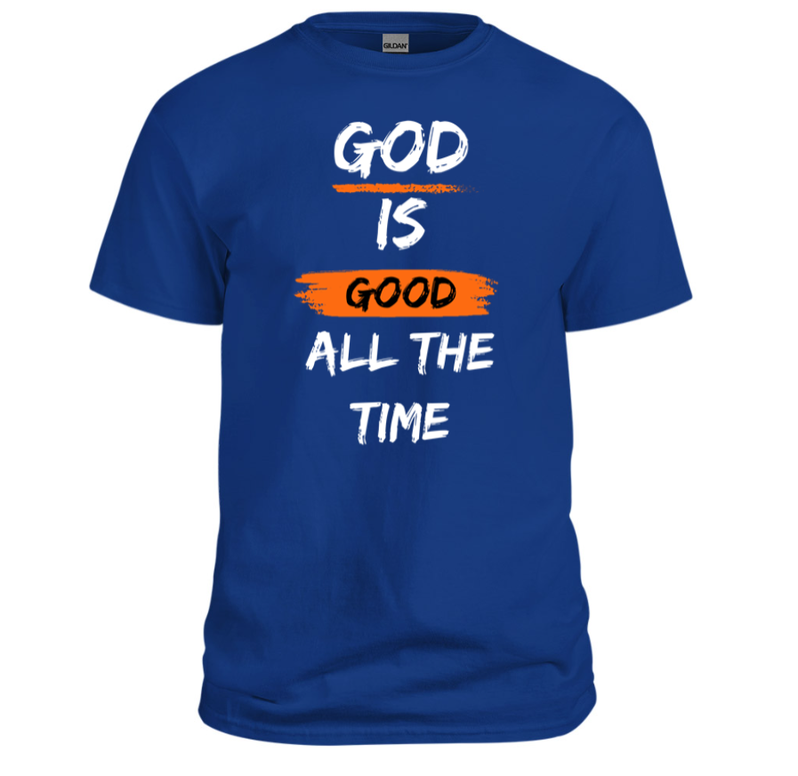 God is good all the time Christian Shirt