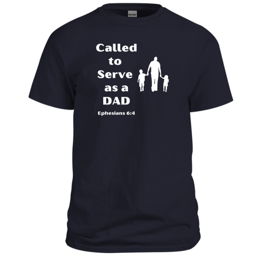 Called to Serve as a Dad Christian Shirt