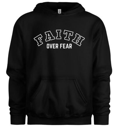 FAITH OVER FEAR HOODIE