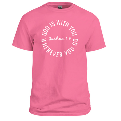 God is with you wherever you go Christian Shirt