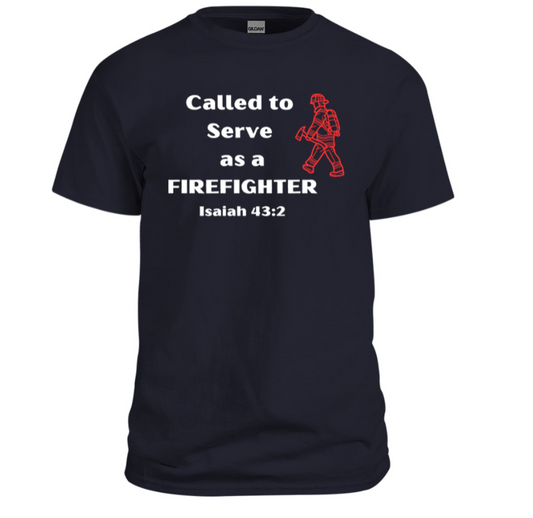 Called to Serve as a Firefighter Shirt