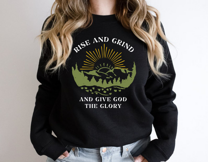 Rise and Grind and give God the Glory Crewneck Sweatshirt